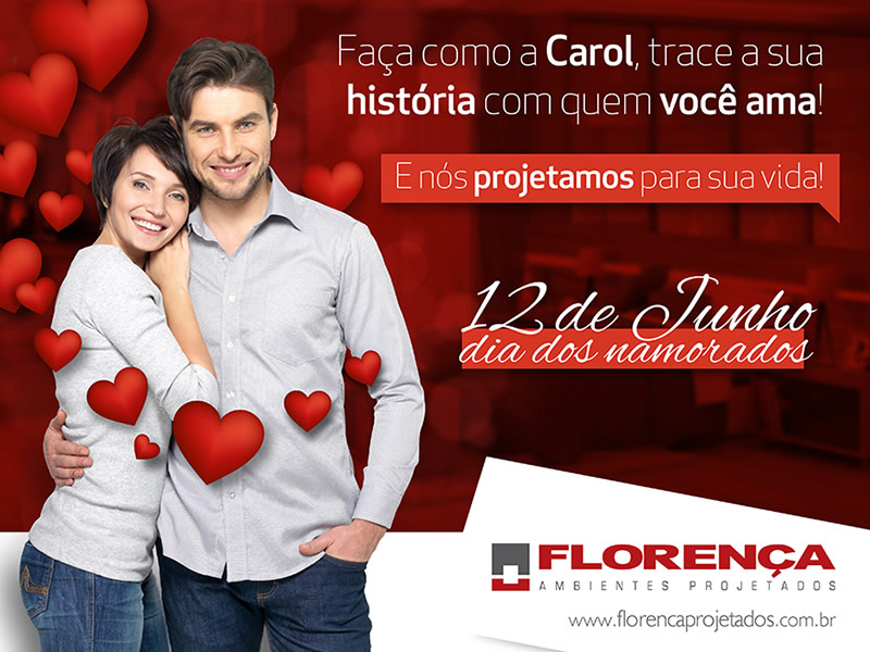 Dia dos Namorados . Florença Ambientes Projetados